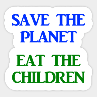 Save The Planet Eat The Children AOC Climate Change Town Hall Shirt Sticker